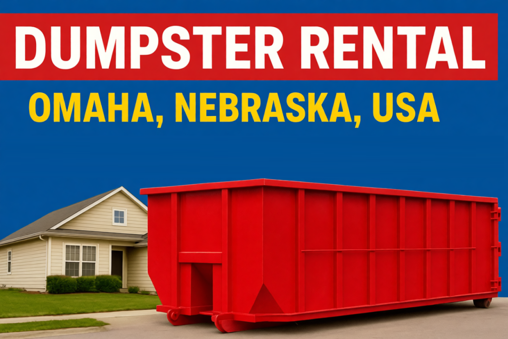 Dumpster Rental Omaha, Nebraska